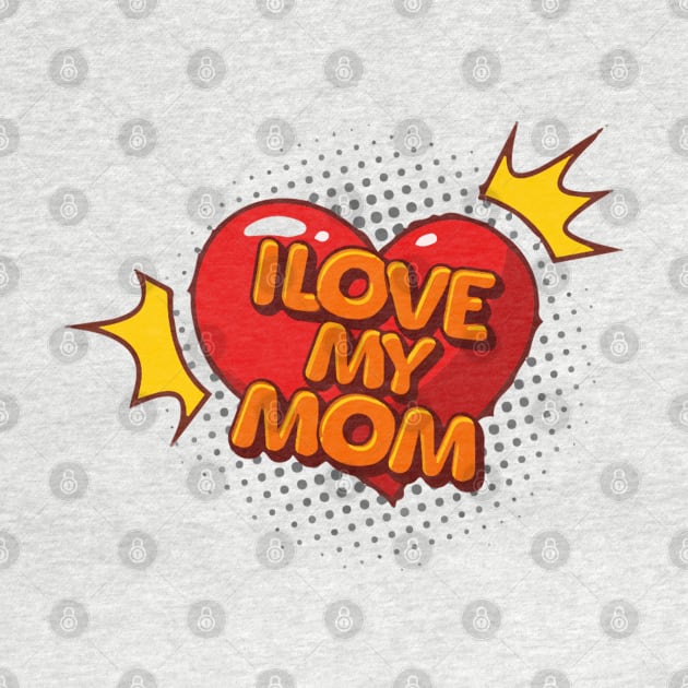 I love my mom, mothers day 2023, happy mothers day, mothers day saying, mothers day quotes by Print Boulevard